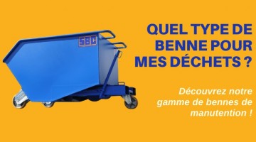 Comment choisir sa benne basculante ? Quel type de benne pour mes déchets ?